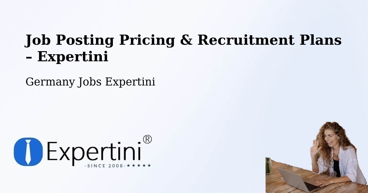 Job Posting Pricing & Recruitment Plans – Gotha - Gotha, Germany Jobs Expertini